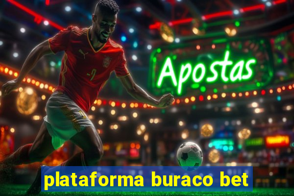 plataforma buraco bet